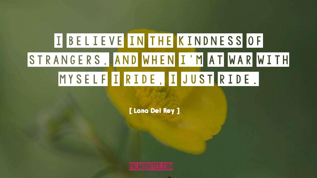 Kindness Of Strangers quotes by Lana Del Rey