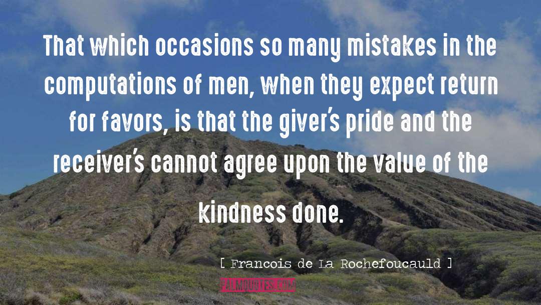 Kindness quotes by Francois De La Rochefoucauld