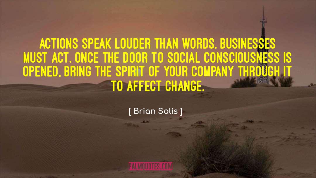 Kindness Speak Louder Than Words quotes by Brian Solis