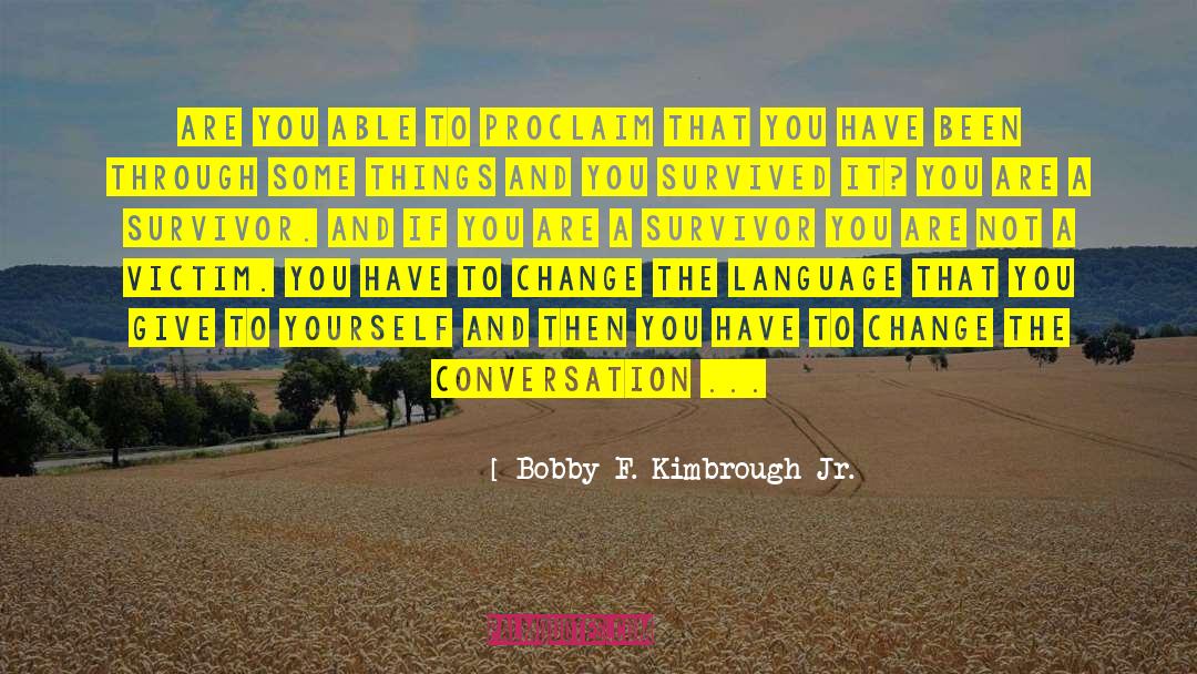 Kindness To Others quotes by Bobby F. Kimbrough Jr.