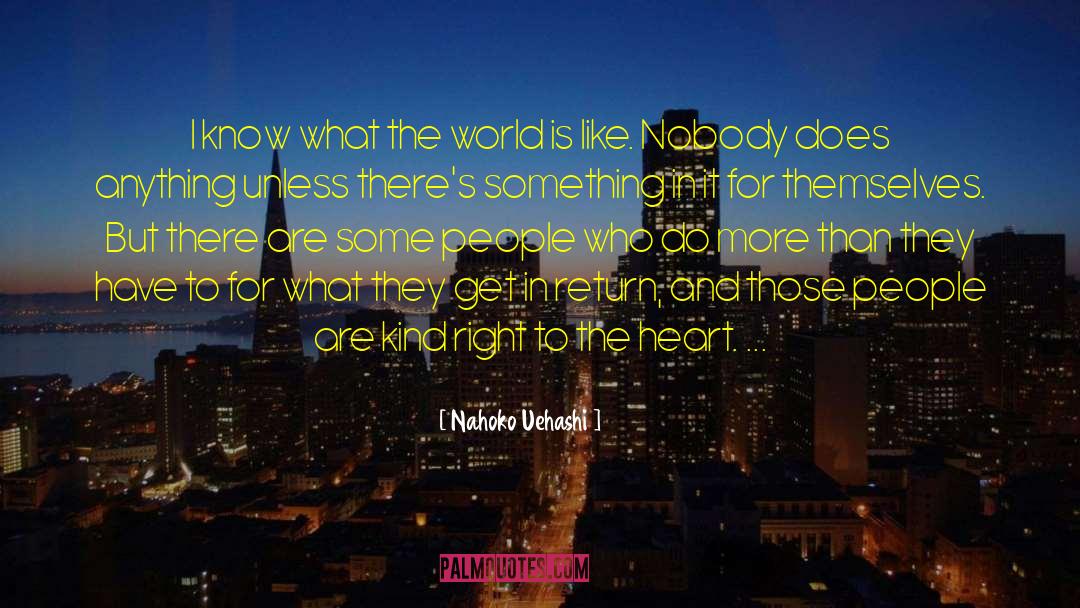 Kindness To Others quotes by Nahoko Uehashi