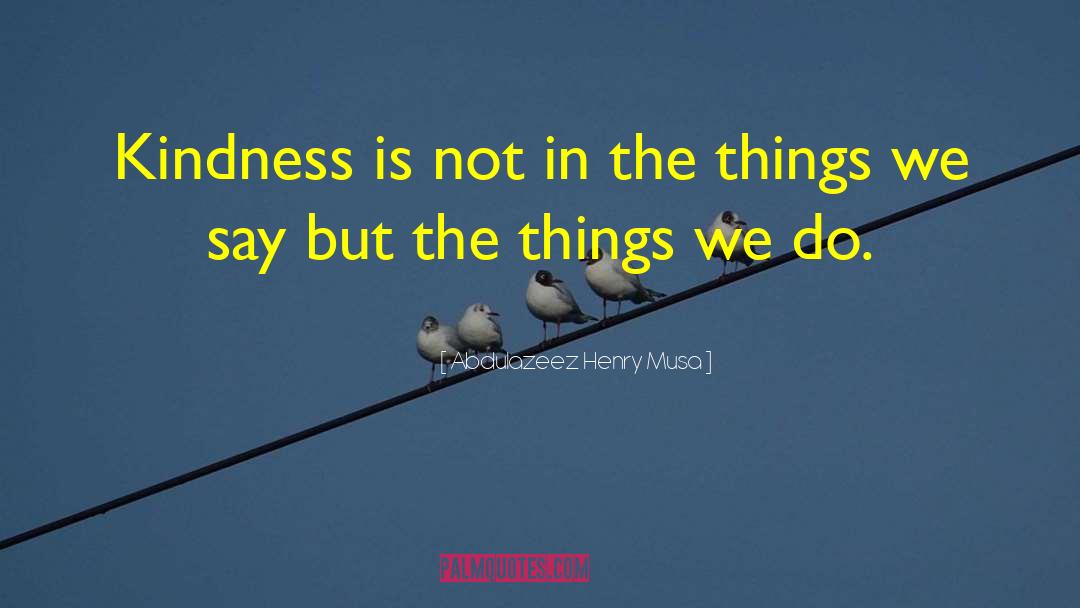 Kindness Yogibhajan quotes by Abdulazeez Henry Musa