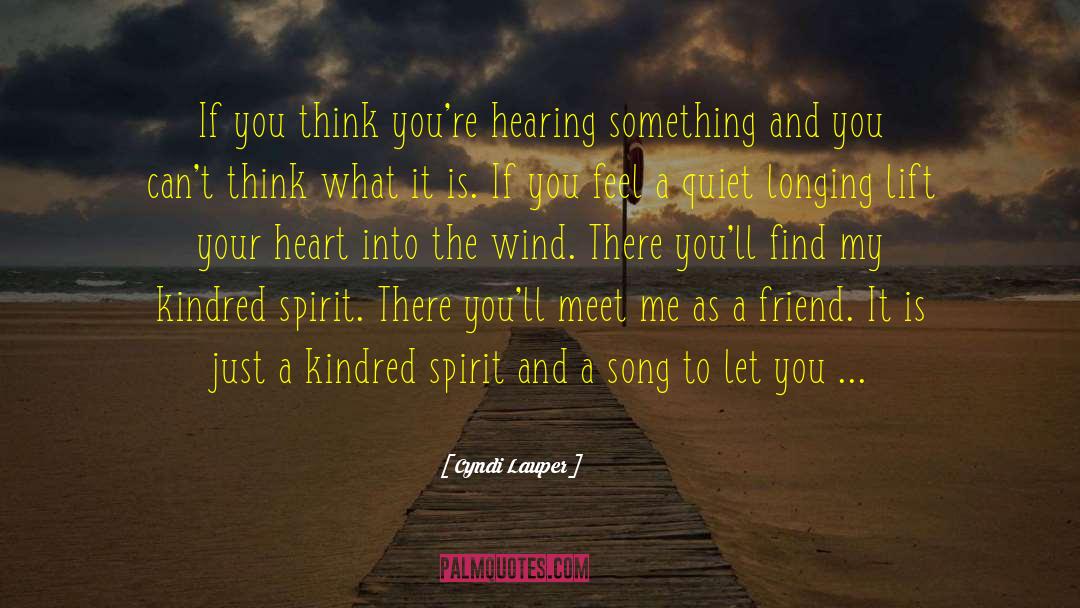 Kindred Spirit quotes by Cyndi Lauper