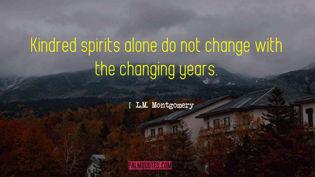 Kindred Spirits quotes by L.M. Montgomery