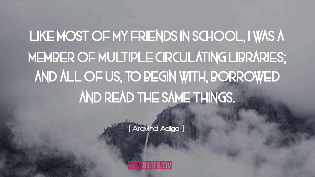 Kinds Of Friends quotes by Aravind Adiga