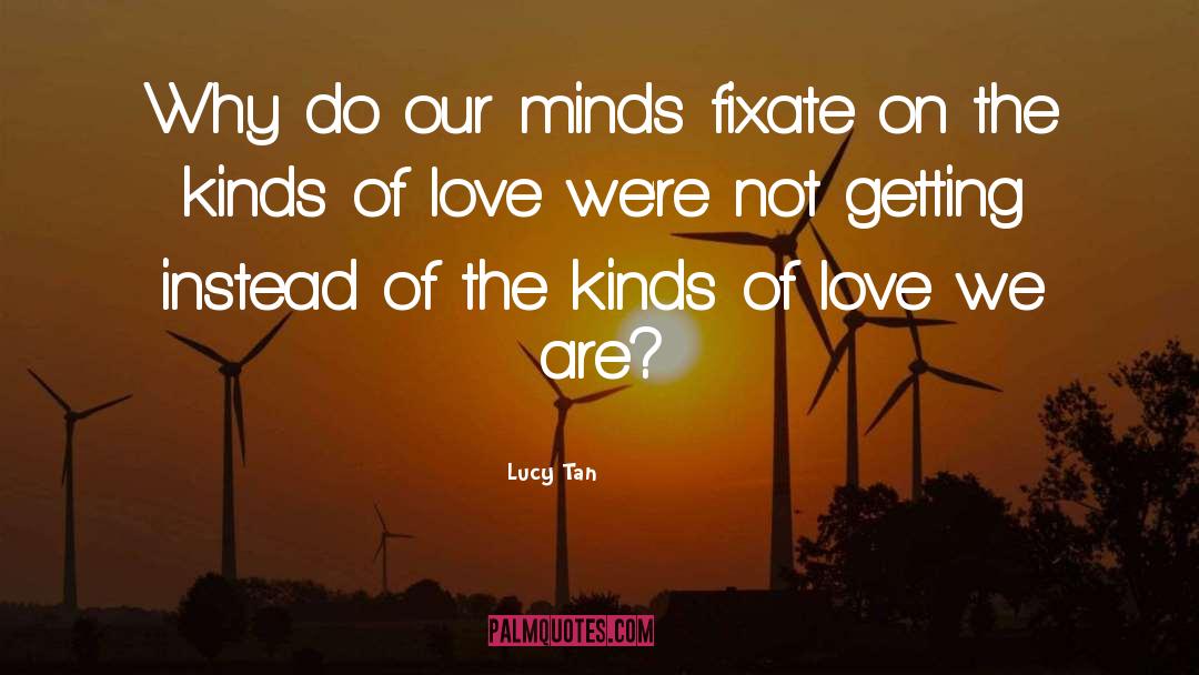 Kinds Of Love quotes by Lucy Tan