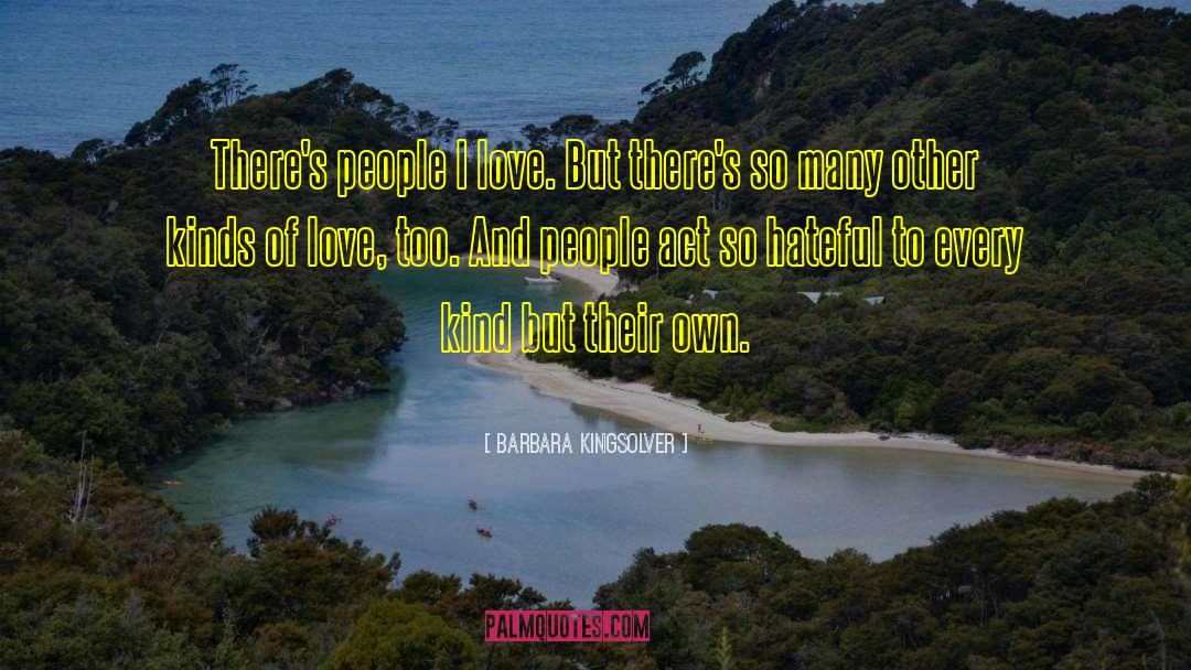 Kinds Of Love quotes by Barbara Kingsolver