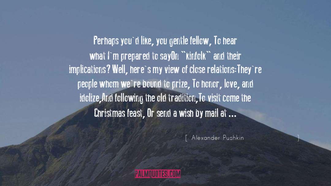 Kinfolk quotes by Alexander Pushkin