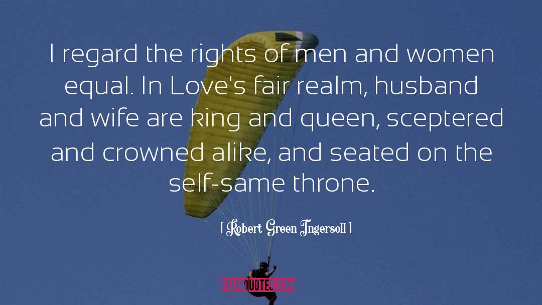 King And Queen quotes by Robert Green Ingersoll