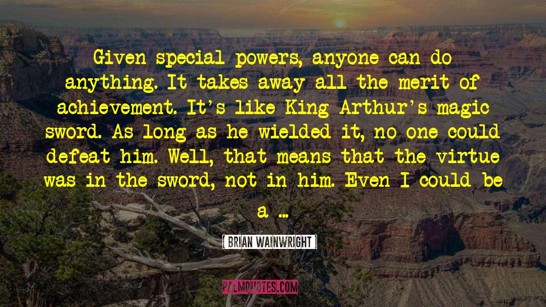 King Arthur And His Round Table quotes by Brian Wainwright