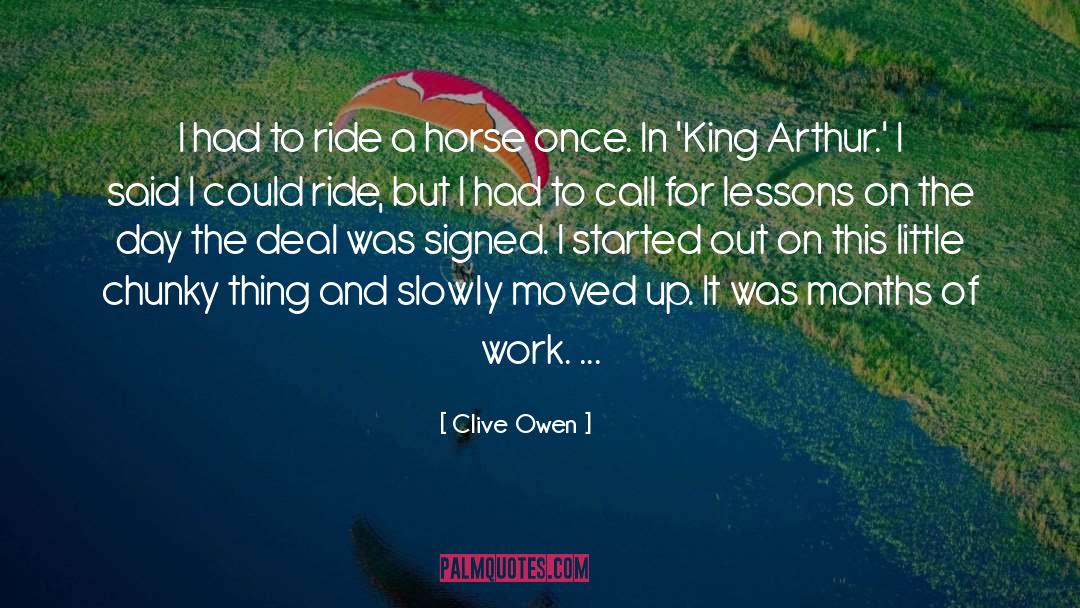 King Arthur quotes by Clive Owen