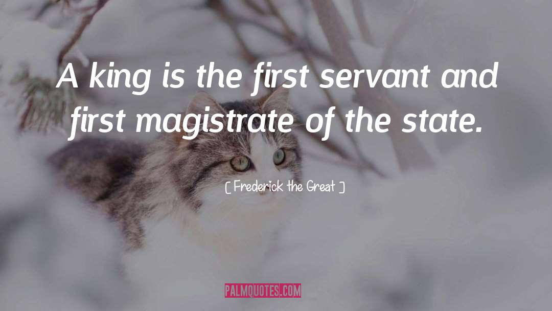 King George quotes by Frederick The Great