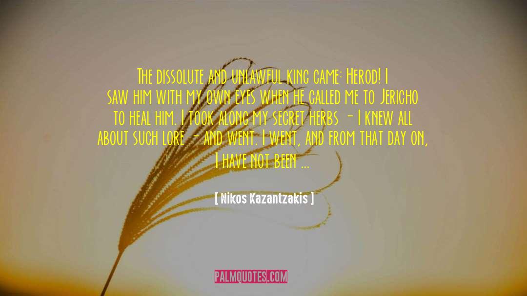 King Herod The Great quotes by Nikos Kazantzakis