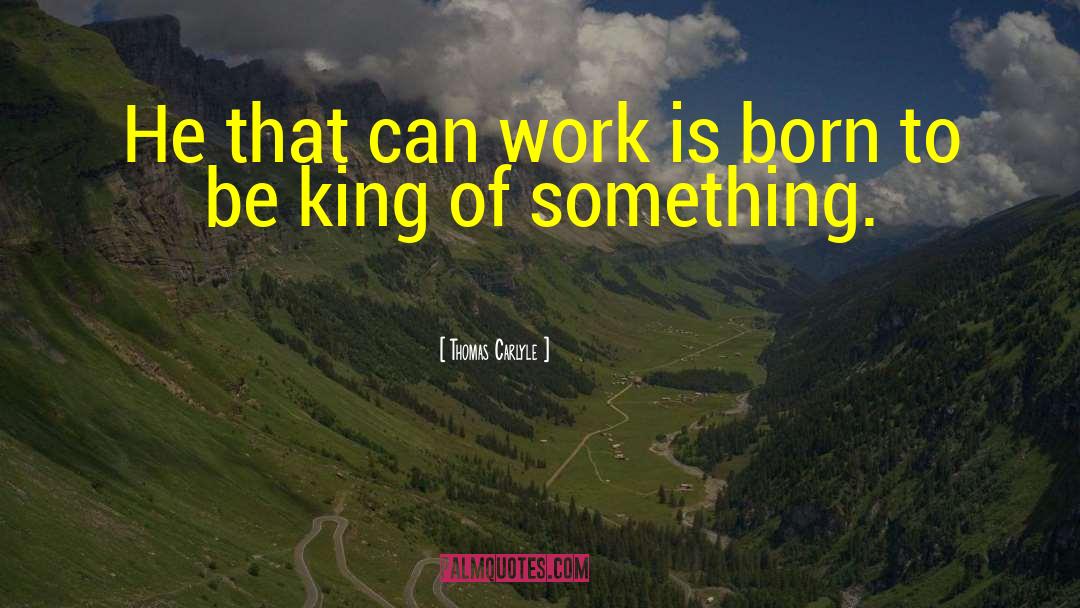 King Kong quotes by Thomas Carlyle