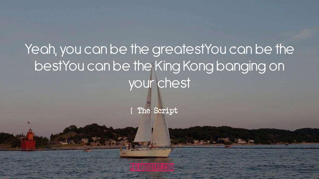 King Kong quotes by The Script