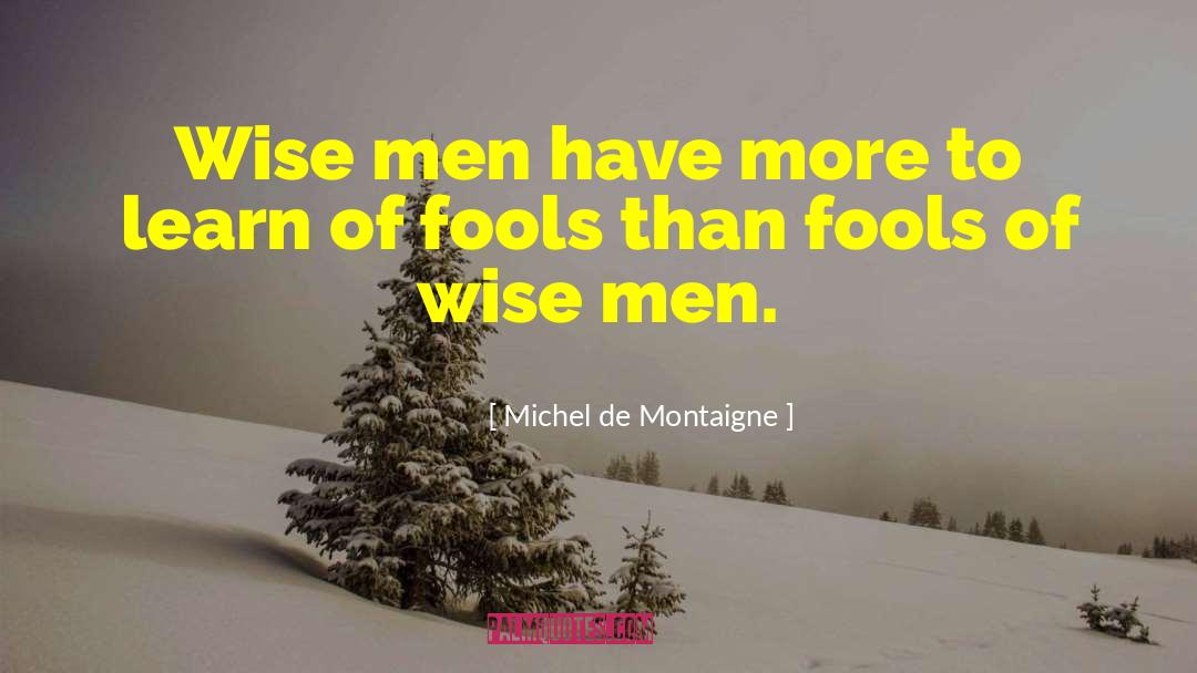 King Of Fool quotes by Michel De Montaigne