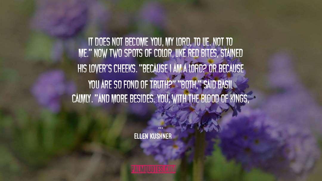 King Of Kings And Lord Of Lords quotes by Ellen Kushner