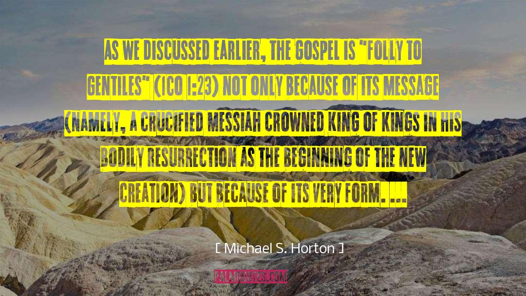 King Of Kings quotes by Michael S. Horton