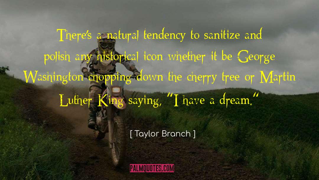 King Zachary quotes by Taylor Branch