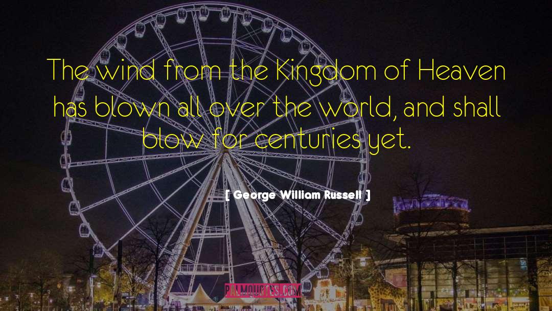 Kingdom First quotes by George William Russell