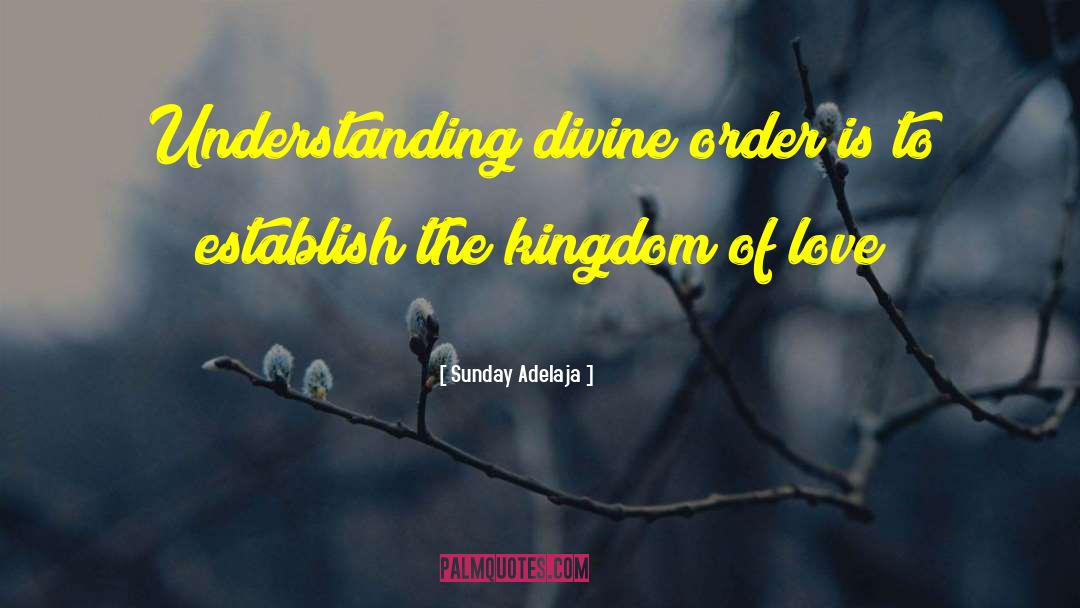 Kingdom Interests quotes by Sunday Adelaja