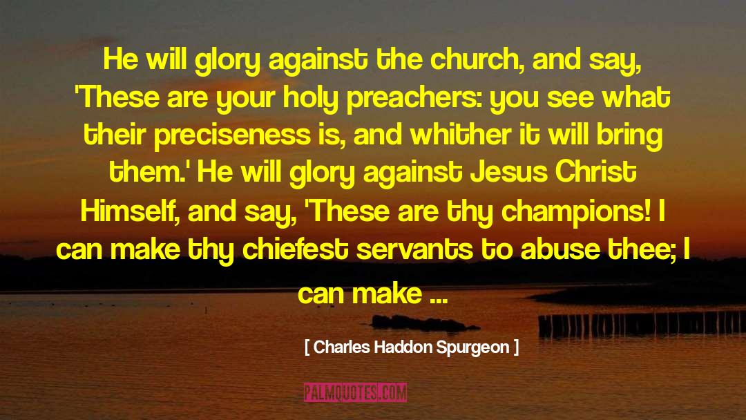 Kingdom Of Christ quotes by Charles Haddon Spurgeon