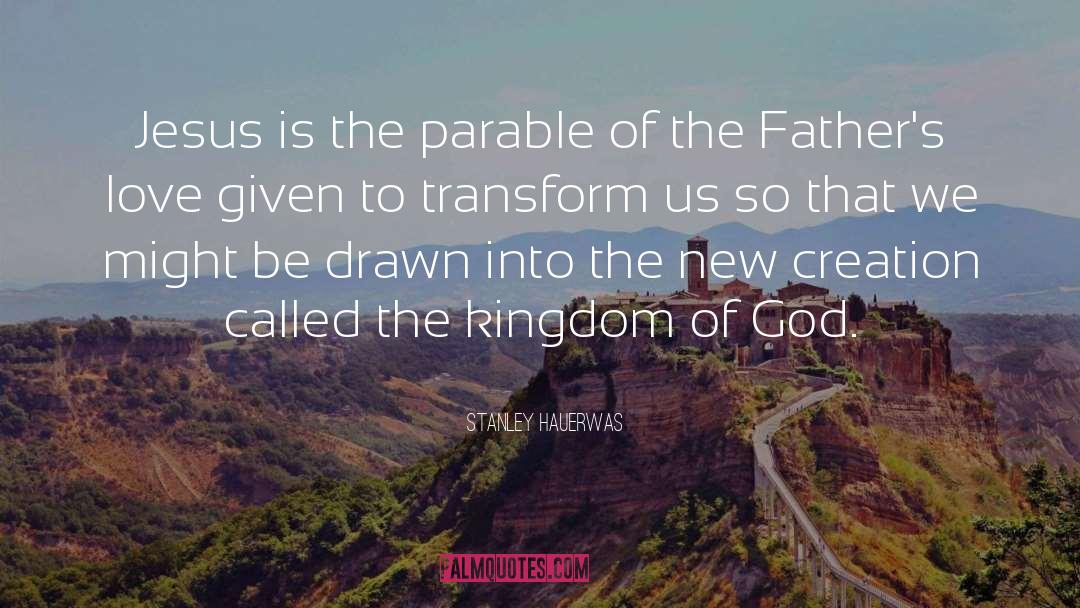 Kingdom Of God Contemplation quotes by Stanley Hauerwas