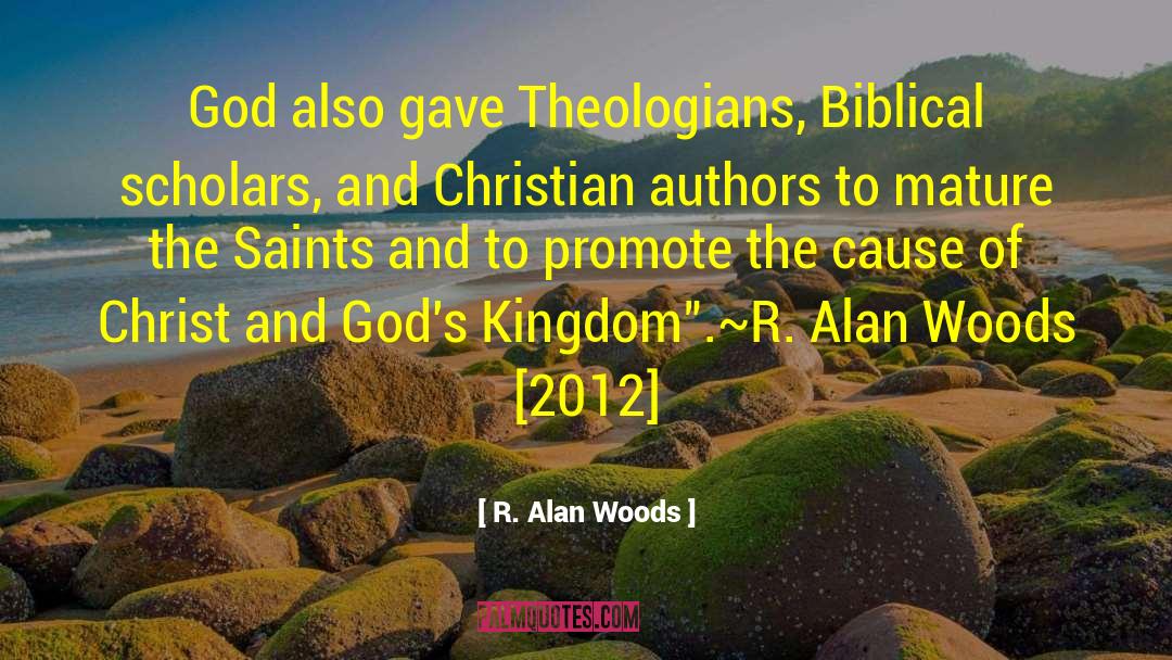 Kingdom Of God Contemplation quotes by R. Alan Woods
