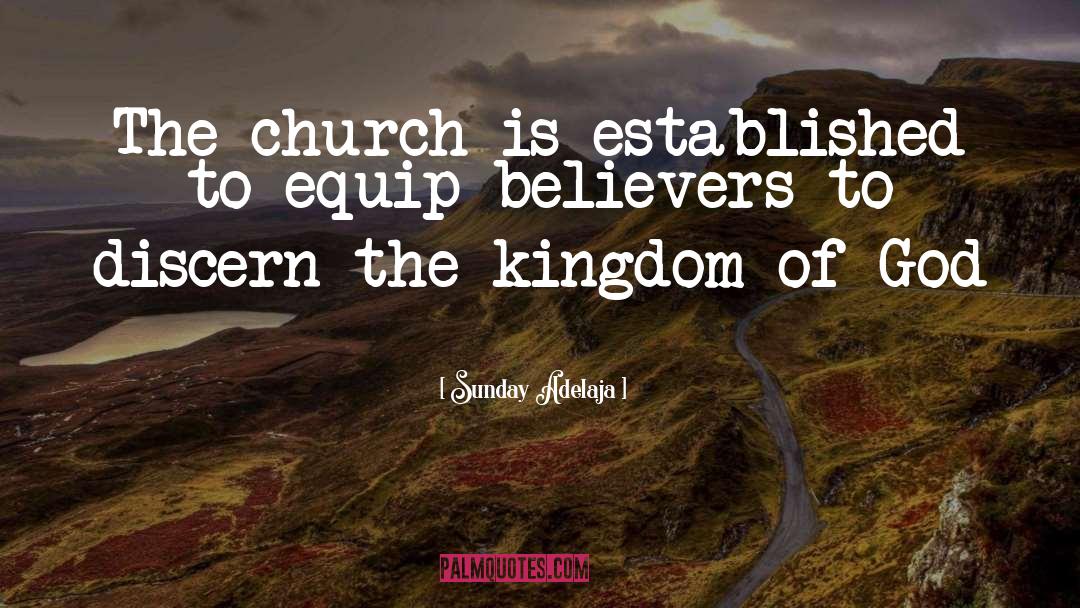 Kingdom Of God quotes by Sunday Adelaja