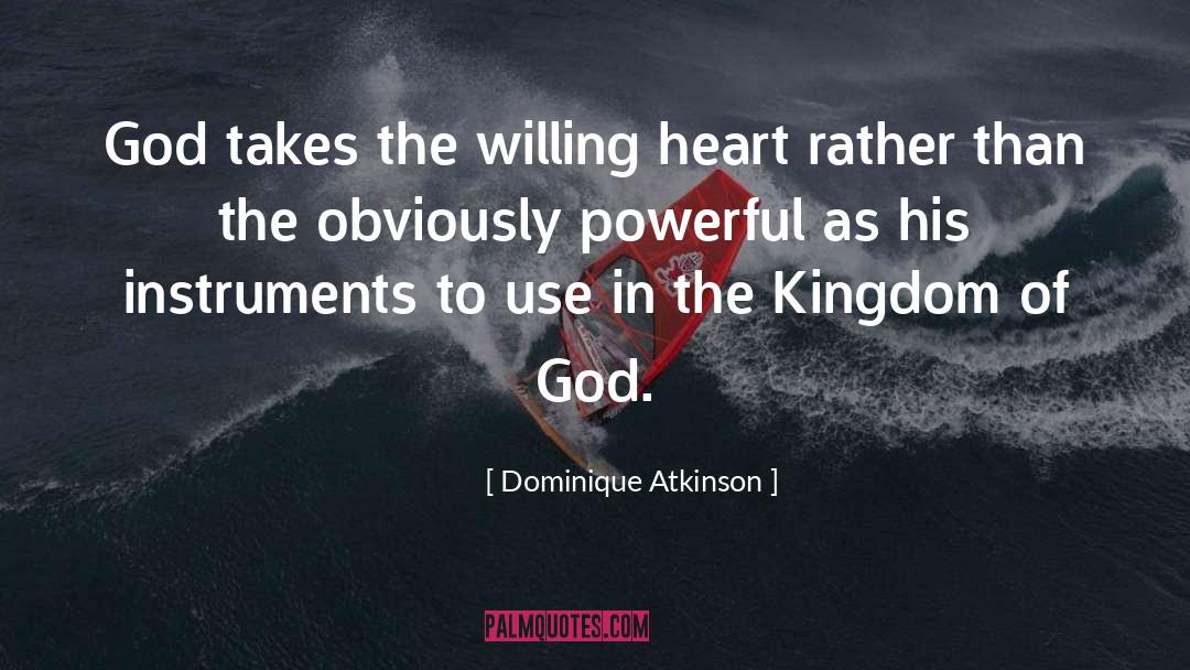 Kingdom Of God quotes by Dominique Atkinson