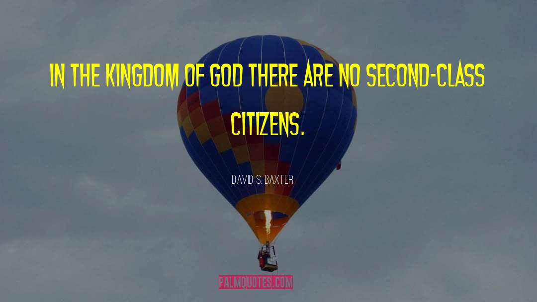 Kingdom Of God quotes by David S. Baxter