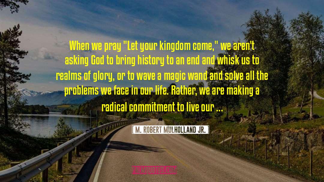 Kingdom Of God quotes by M. Robert Mulholland Jr.