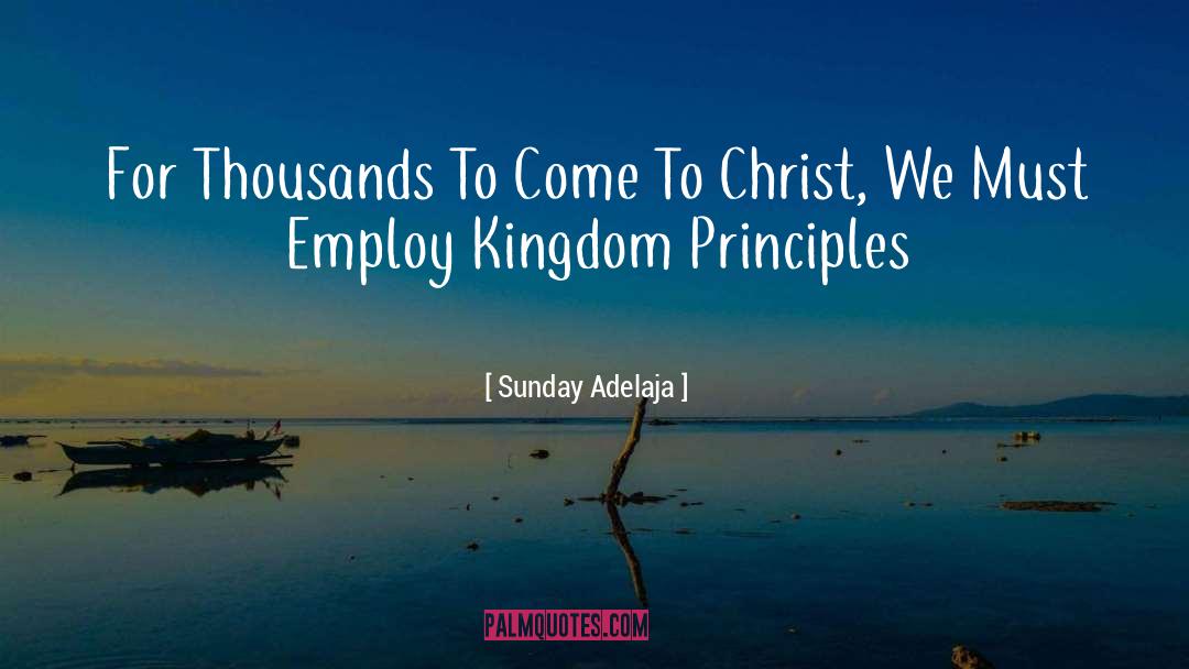 Kingdom Principles quotes by Sunday Adelaja