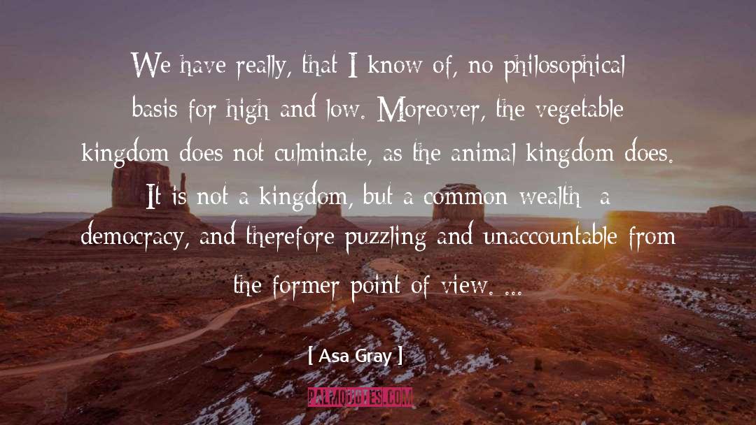 Kingdom quotes by Asa Gray