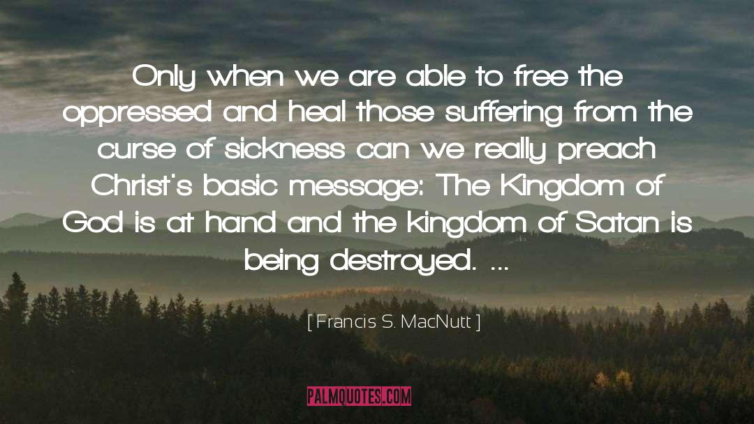 Kingdom S Edge quotes by Francis S. MacNutt