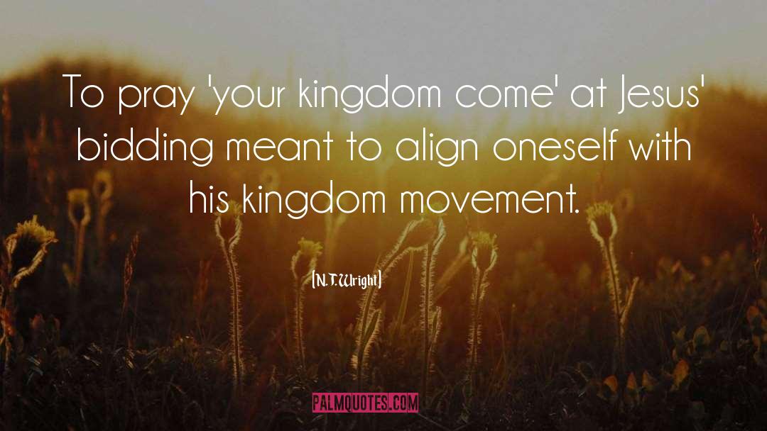 Kingdoms quotes by N. T. Wright