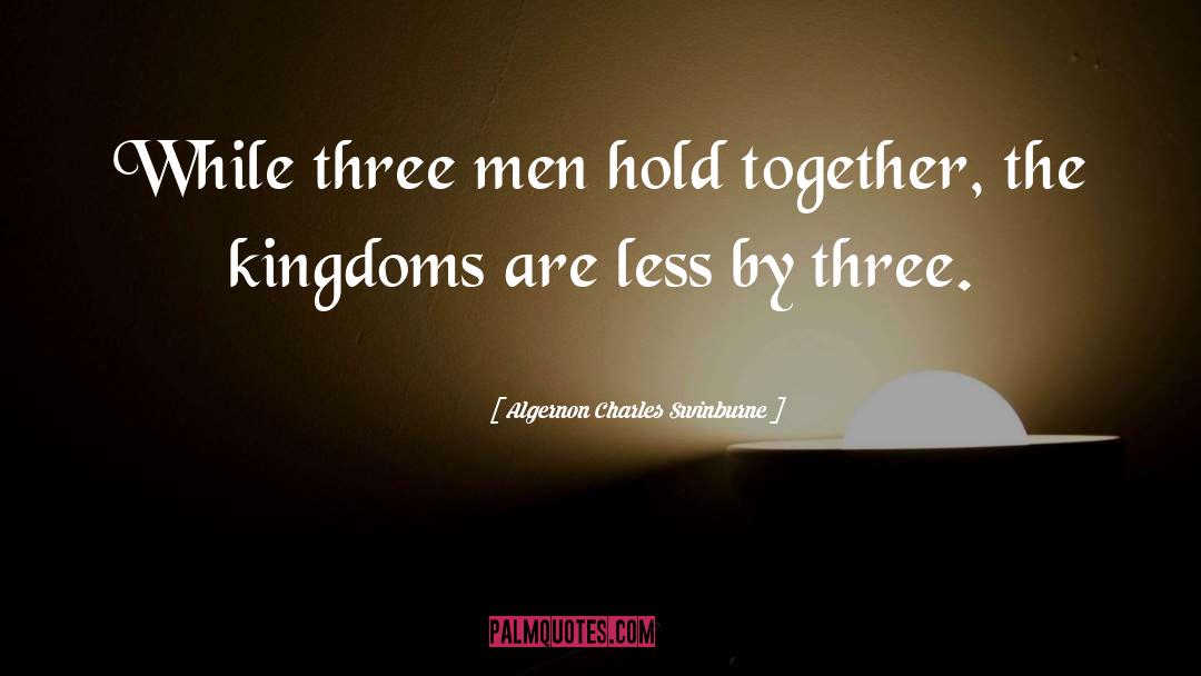 Kingdoms quotes by Algernon Charles Swinburne