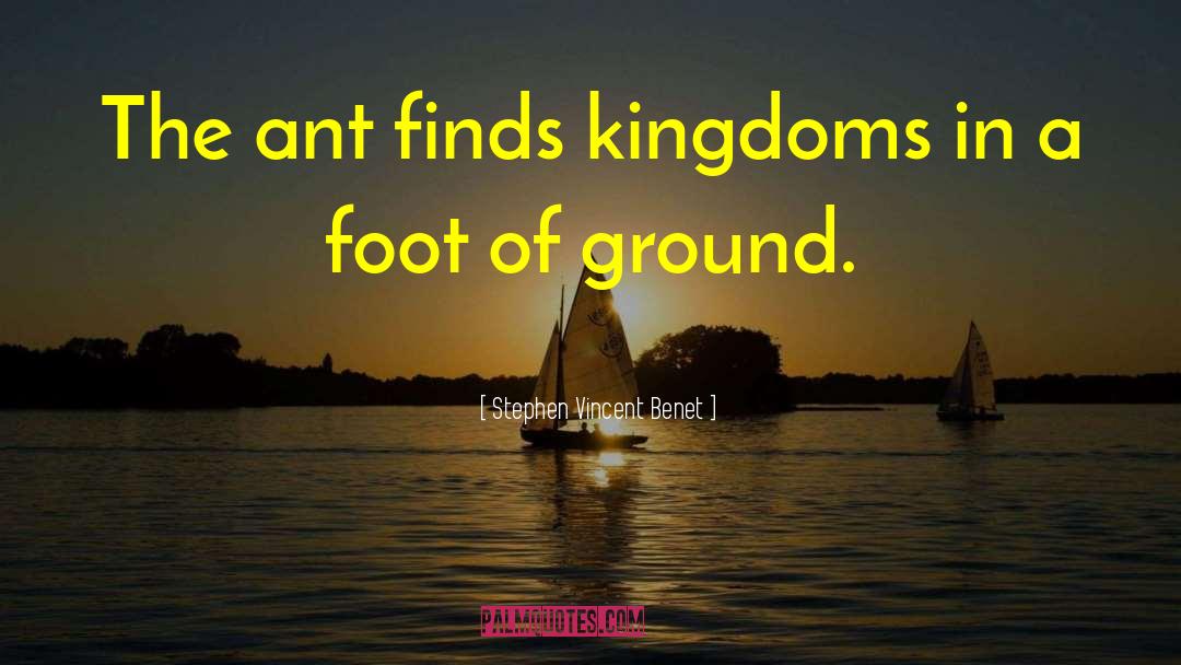 Kingdoms quotes by Stephen Vincent Benet