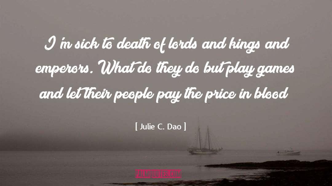 Kingdoms quotes by Julie C. Dao