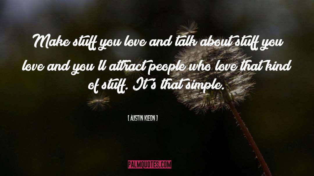 Kings And Love quotes by Austin Kleon