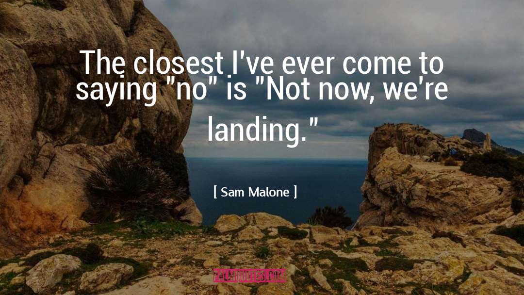 Kings Landing quotes by Sam Malone