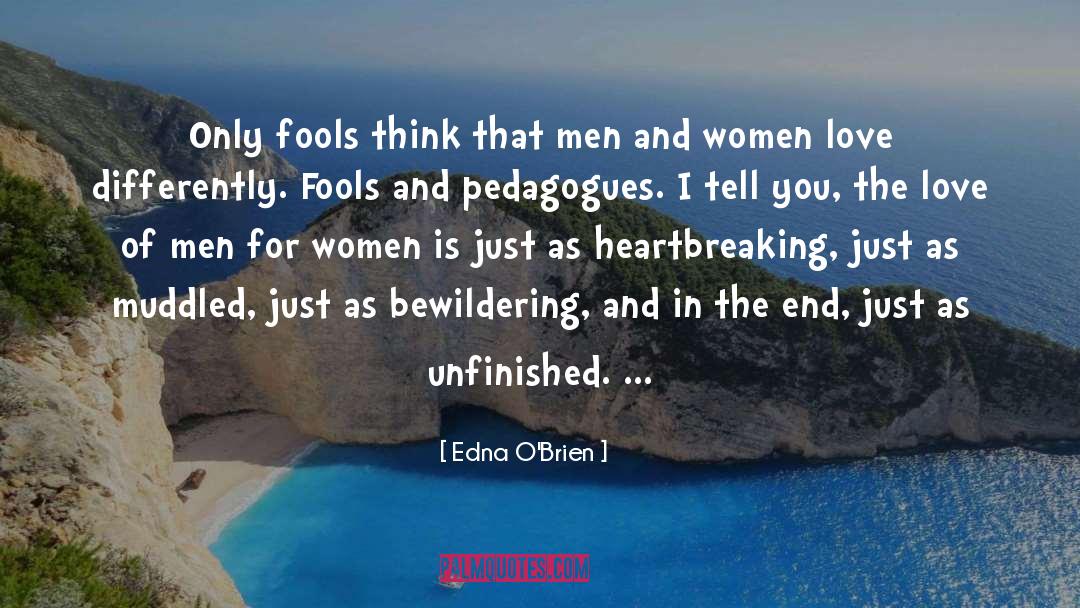 Kings Poets Atticus Fools Fools quotes by Edna O'Brien