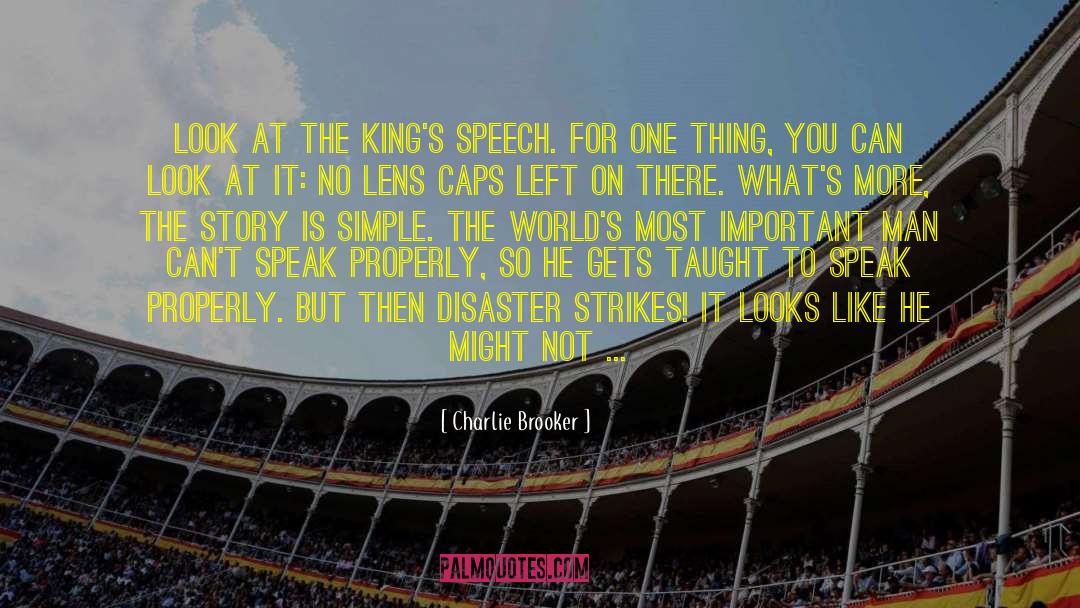 Kings Speech quotes by Charlie Brooker