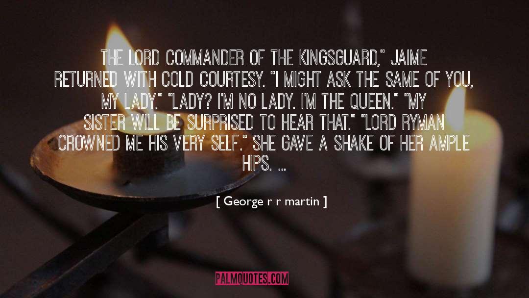 Kingsguard quotes by George R R Martin