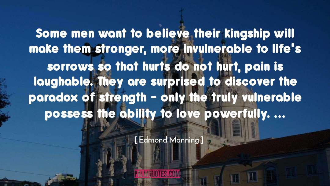 Kingship quotes by Edmond Manning