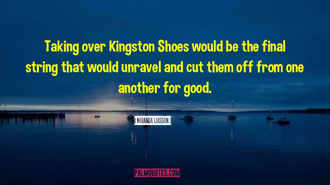 Kingston quotes by Miranda Liasson