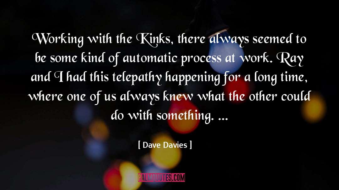 Kinks quotes by Dave Davies
