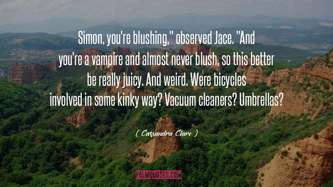 Kinky quotes by Cassandra Clare