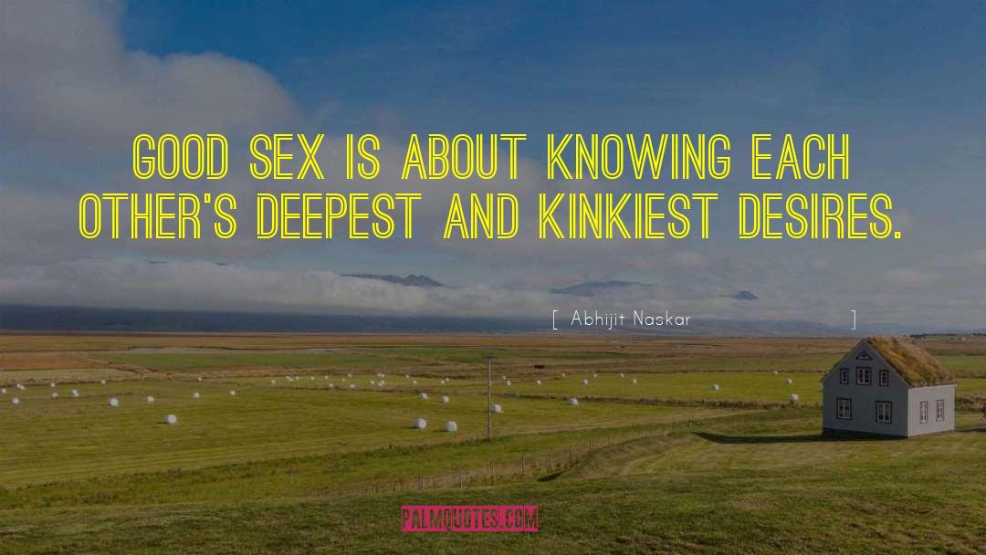 Kinky quotes by Abhijit Naskar