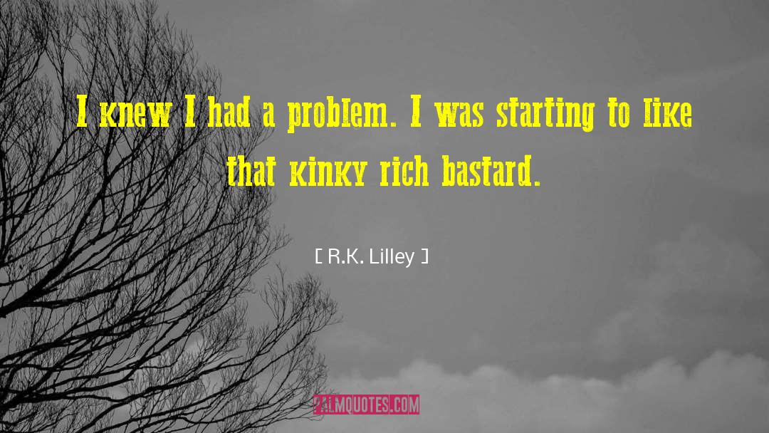 Kinky quotes by R.K. Lilley